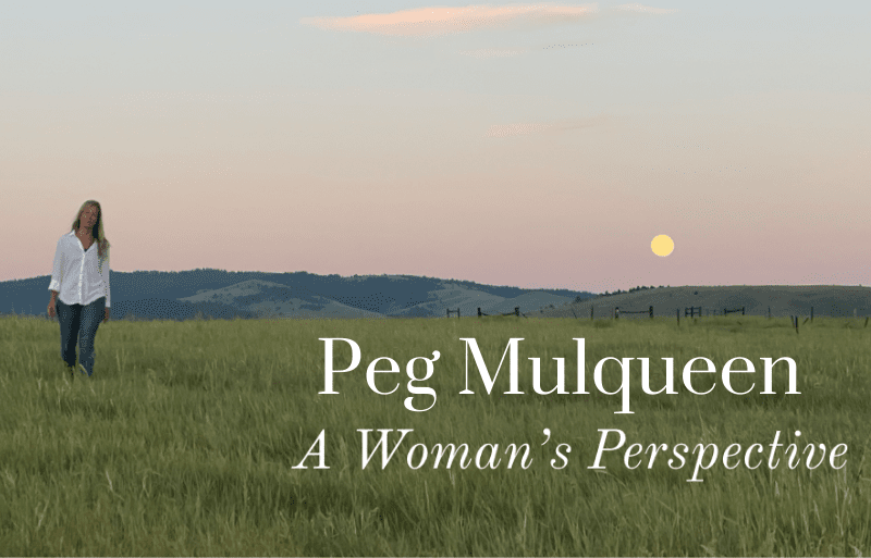 Peg Mulqueen A Woman's Perspective